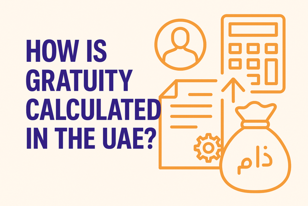 How Is Gratuity Calculated in the UAE?